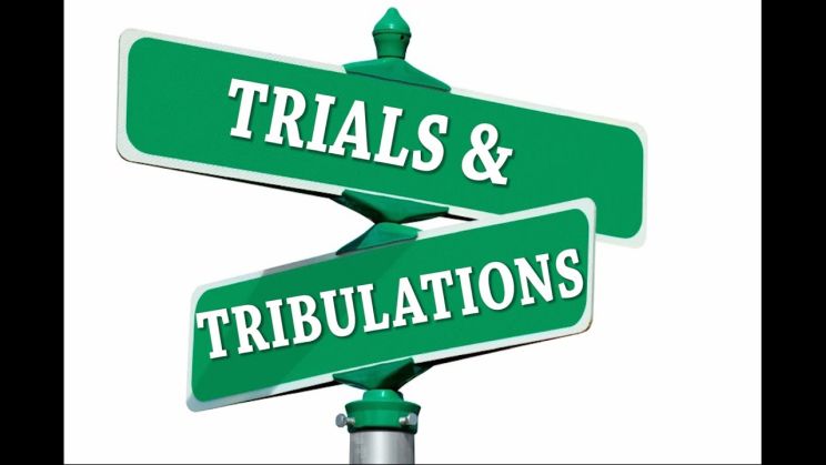 Trials and Tribulations